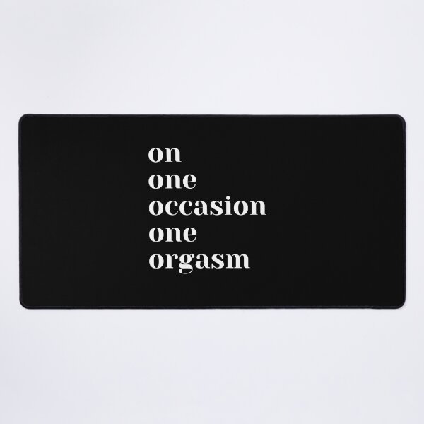 Item preview, One occasion orgasm - BW 2 designed and sold by Henk GoGo T-Shirts ⭐️⭐️⭐️⭐️⭐️.