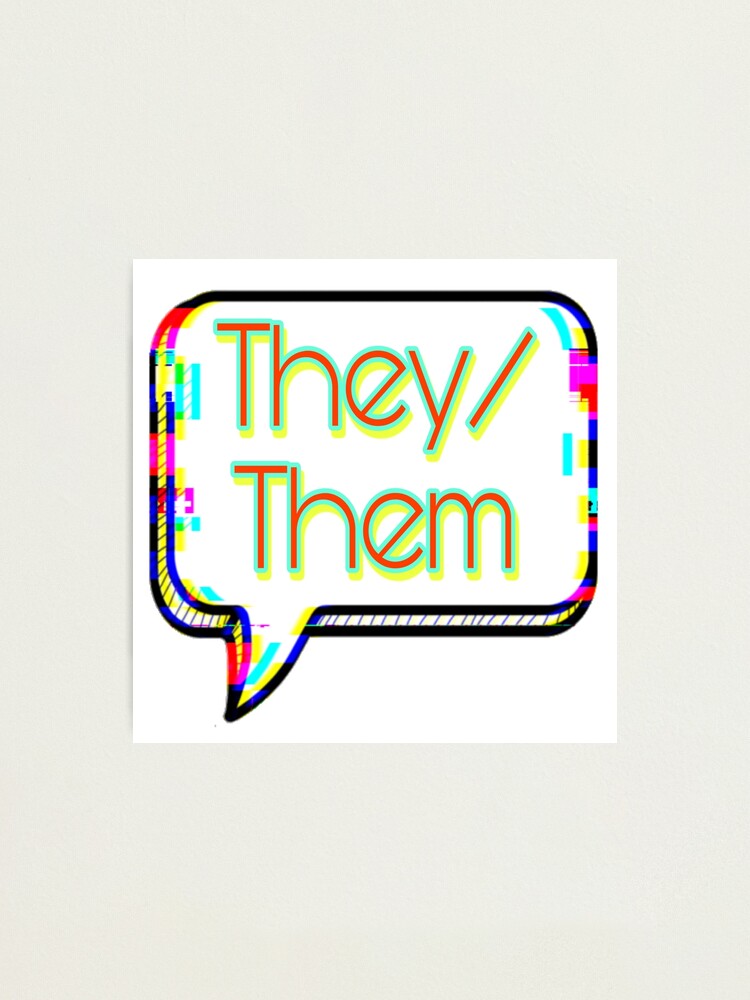 Glitch Text Bubble Gender Neutral Pronouns Photographic Print For Sale By Pronouns R Us 4995