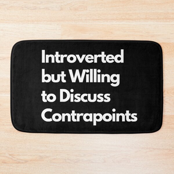 Item preview, Introverted but Willing to Discuss Contrapoints designed and sold by LAST WEEK'S STOLEN AESTHETICS.