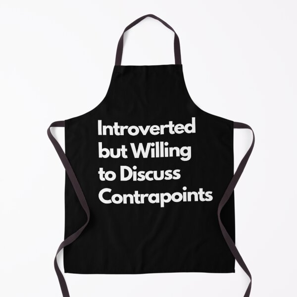 Item preview, Introverted but Willing to Discuss Contrapoints designed and sold by LAST WEEK'S STOLEN AESTHETICS.