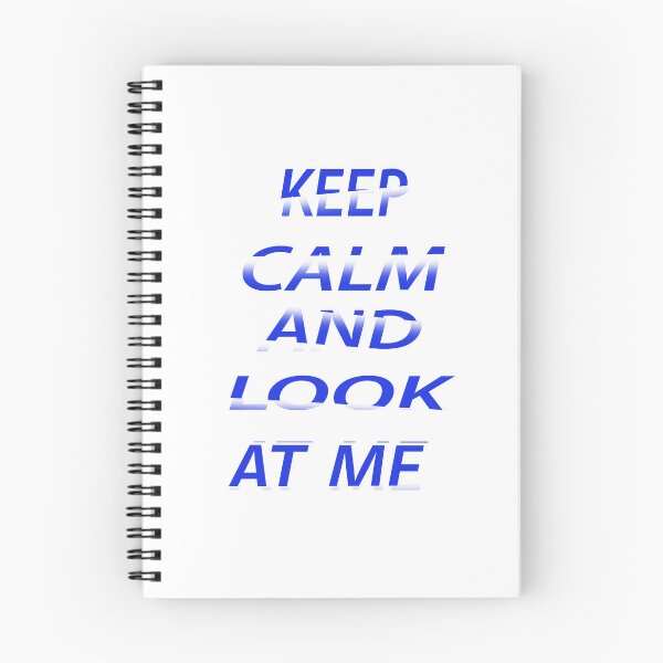 Item preview, Keep Calm And Look At Me  designed and sold by EagleArtist12.