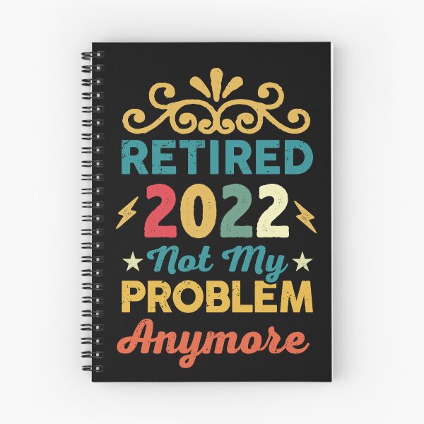 Item preview, retired 2022 not my problem anymore  vintage retirement gift designed and sold by Med ing.