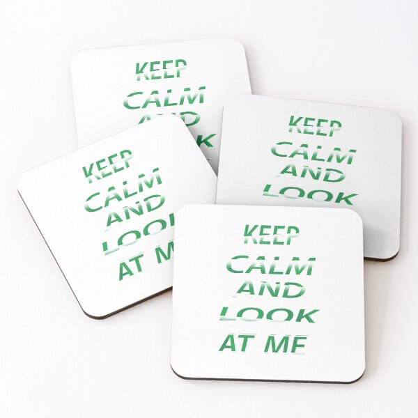 Item preview, Keep Calm And Look At Me  designed and sold by EagleArtist12.