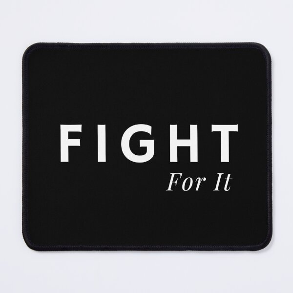Item preview, Fight For It - Positive thinking designed and sold by Alexa5454.