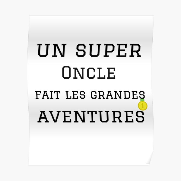 a-great-uncle-makes-the-big-adventures-poster-for-sale-by