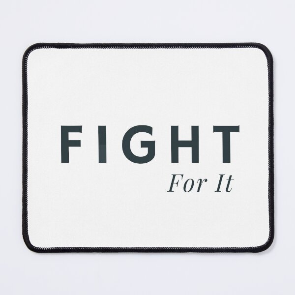 Item preview, Fight For It - Positive thinking designed and sold by Alexa5454.