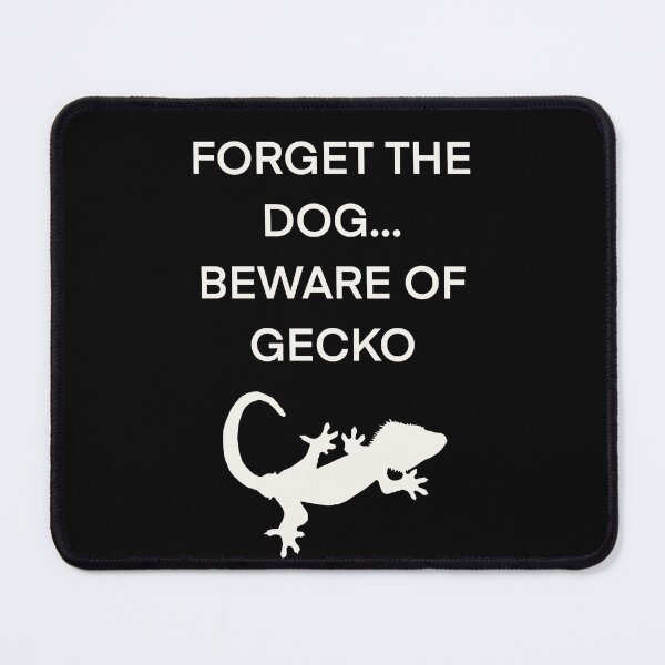 Item preview, Forget the dog beware of gecko - white designed and sold by callieb2k.