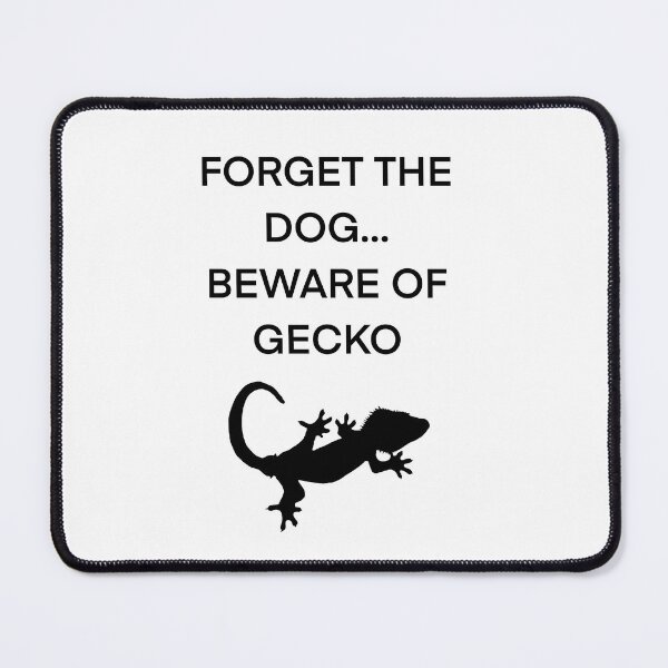 Item preview, Forget the dog beware of gecko - black designed and sold by callieb2k.