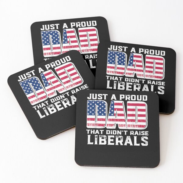 Item preview, Just A Proud Dad That Didn't Raise Liberals For Father's designed and sold by LikesConnie.