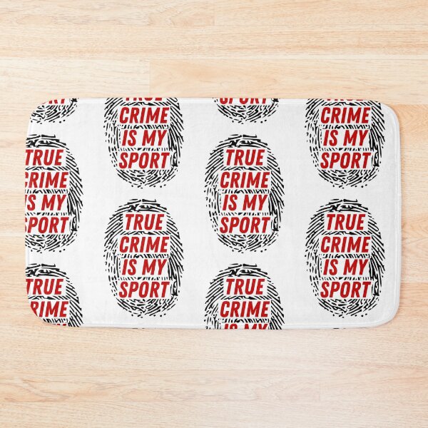 Item preview, True Crime is my Sport designed and sold by ThoughtJumble.