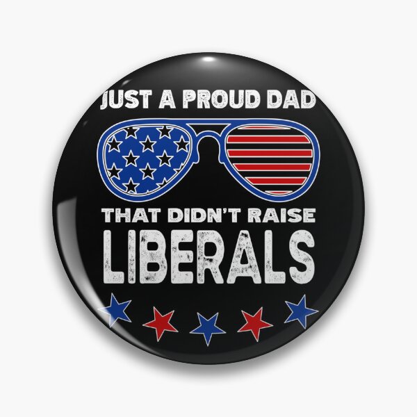Item preview, Just A Proud Dad That Didn't Raise Liberals USA sunglasses designed and sold by LikesConnie.