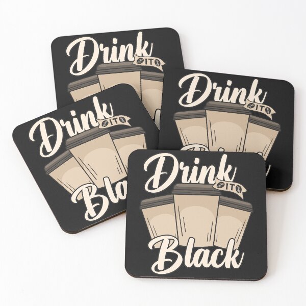 Item preview, drink it black, funny coffee motivation, irresistible coffee, good coffee morning designed and sold by Nicedeco.
