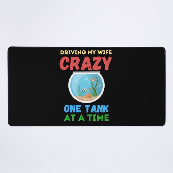 Item preview, Driving My Wife Crazy One Tank At A Time , designed and sold by Every Pet  Shirts.