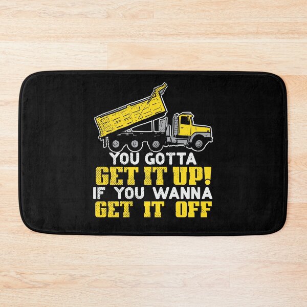 Item preview, You Gotta Get It Up If You Wanna Get It Off designed and sold by theresamorelli.