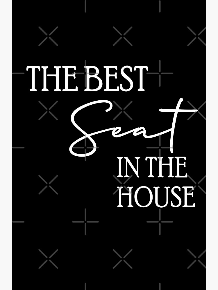 "The Best Seat In The House" Sticker by Nourddin Redbubble