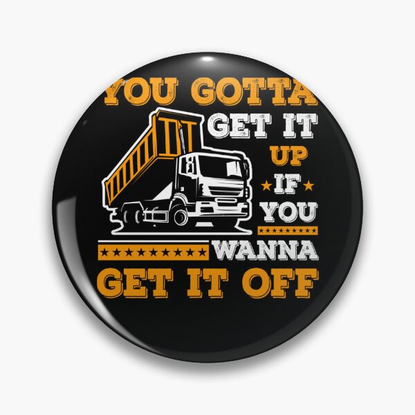 Item preview,  You Gotta Get It Up If You Wanna Get It Off designed and sold by theresamorelli.
