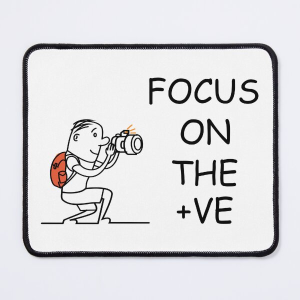 Item preview, FOCUS ON THE +VE designed and sold by DomGDesign.