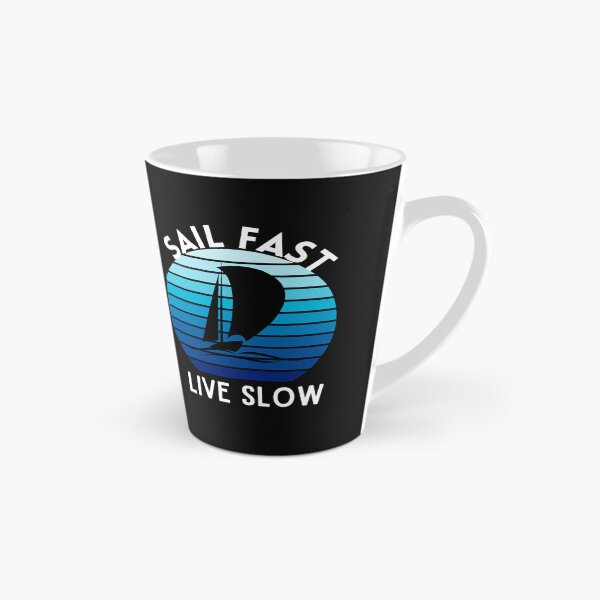 Item preview, Sail Fast Live Slow designed and sold by RedSparkle.