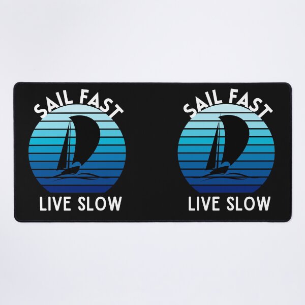 Item preview, Sail Fast Live Slow designed and sold by RedSparkle.