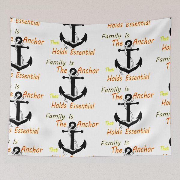 Item preview, Family Is The Anchor That Holds Essential the anchor designed and sold by AZEM-ST.