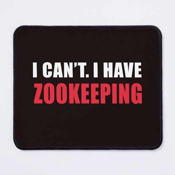 Item preview, I can't I Have Zookeeping, Zoo Quote, Funny Zookeeping, Zookeeper African Savanna Animal designed and sold by Aerial Addicts.