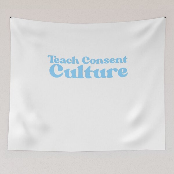 Item preview, Baby Blue Teach Consent Culture designed and sold by jessicaleah15.