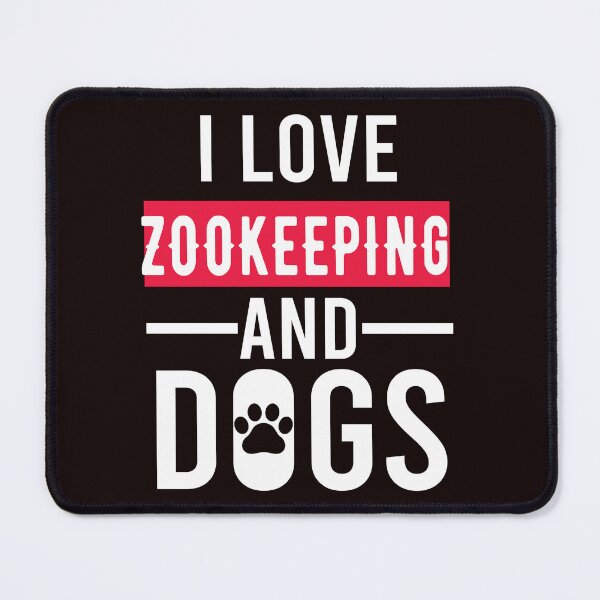 Item preview, I Love Zookeeping And Dogs, Zoo Quote, Funny Zookeeping, Zookeeper African Savanna Animal designed and sold by Aerial Addicts.
