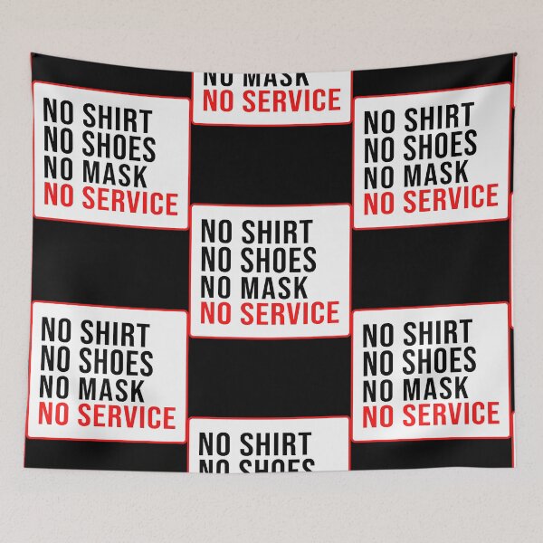 Item preview, No Shirt No Shoes No Mask No Service        designed and sold by AmyDomi1027884.