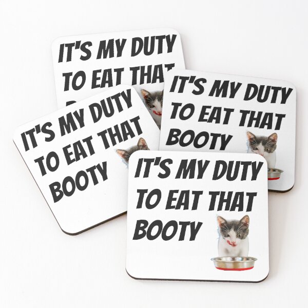 Item preview, It's my duty to eat that booty designed and sold by The Love Quill.