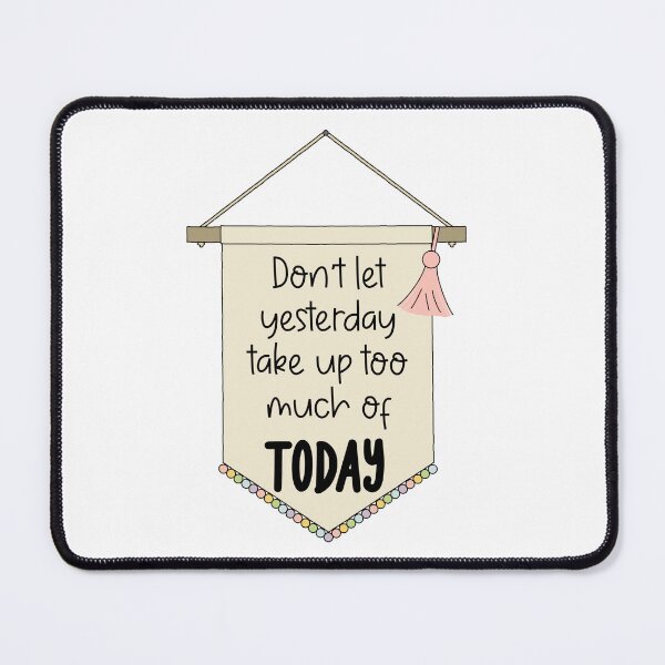 Item preview, Don’t let yesterday banner  designed and sold by PurdyCDesigns1.