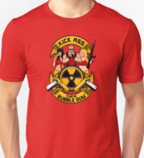 Kick ass! Chew bubble gum! Unisex T-Shirt