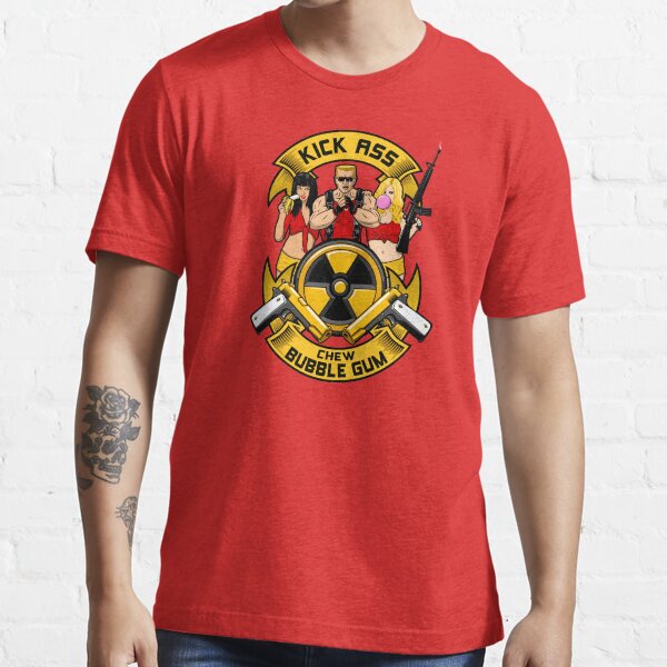 Kick ass! Chew bubble gum! Essential T-Shirt