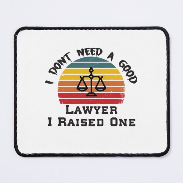 Item preview, I Don't Need A Good Lawyer I Raised One designed and sold by Avatar designer.