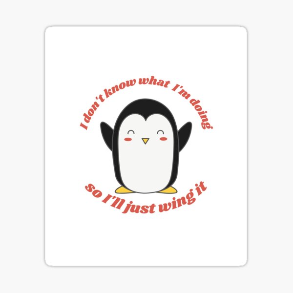 Just Wing It Sticker By Lifeoverload Redbubble