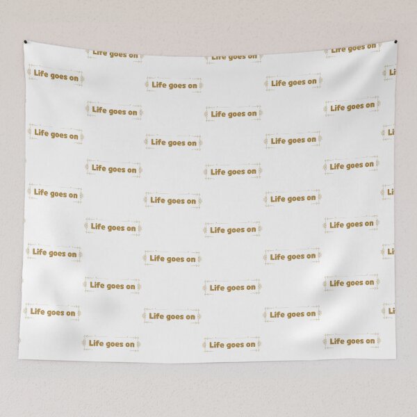 Item preview, Life goes on golden lettering by John designed and sold by Johnallthings.