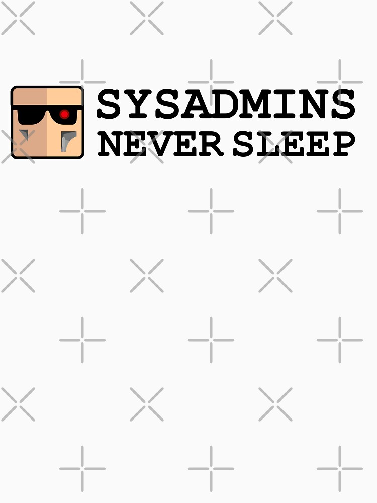 Thumbnail 7 of 7, Essential T-Shirt, sysadmin never sleep designed and sold by yourgeekside.