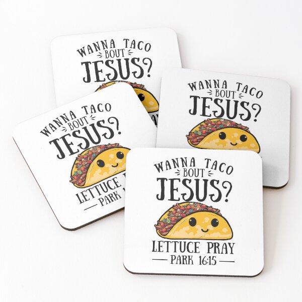 Item preview, Wanna Taco Bout Jesus Lettuce Pray designed and sold by Tatus Brinal.
