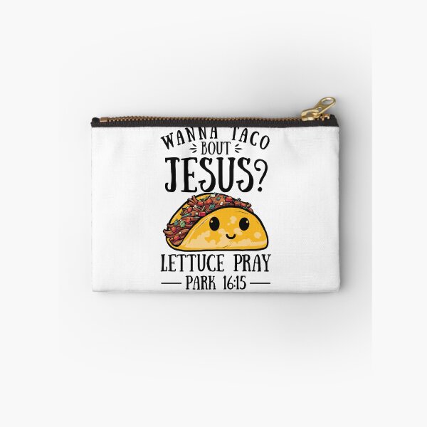 Item preview, Wanna Taco Bout Jesus Lettuce Pray designed and sold by Tatus Brinal.