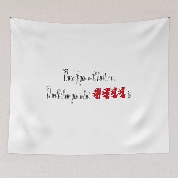 Item preview, Once if you will hurt me, I will show you what HELL is designed and sold by ikrame-shop.
