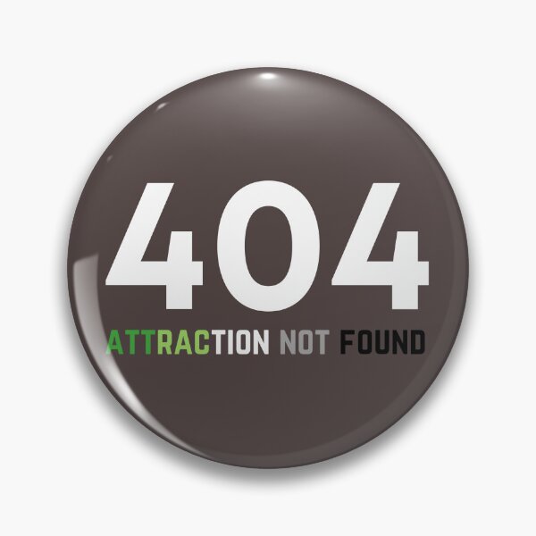 Item preview, 404 Aro Attraction Not Found. Aromantic Pride designed and sold by Subtle Pride Shop.