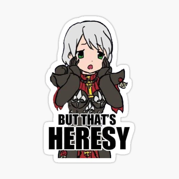 But that's Heresy Sticker
