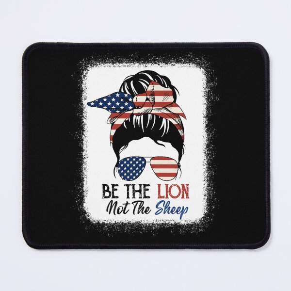 Item preview, Be The Lion Not The Sheep American Flag Sunglasses Messy Bun designed and sold by theresamorelli.