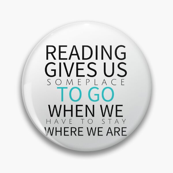 Item preview,  Reading gives us someplace to go when we have to stay where we are designed and sold by Oreo2020 Creations.