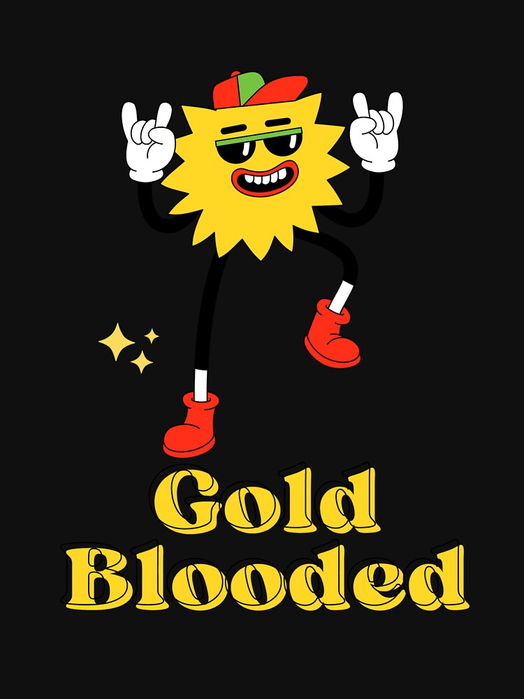 Discover Gold blooded  T-Shirt
