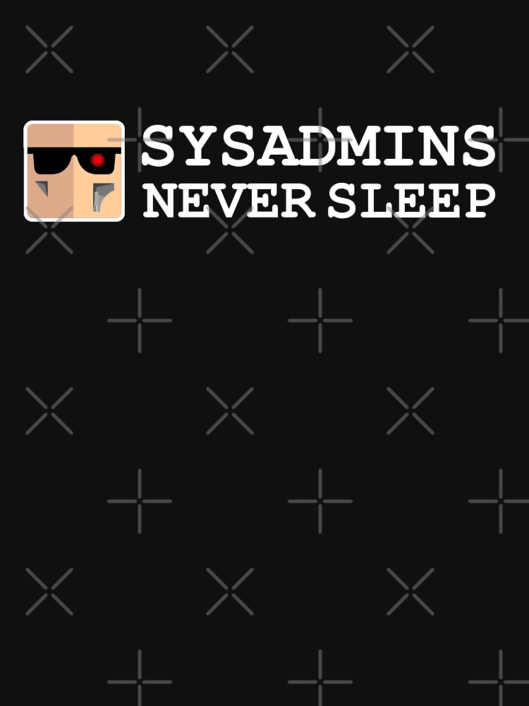 sysadmin never sleep de yourgeekside