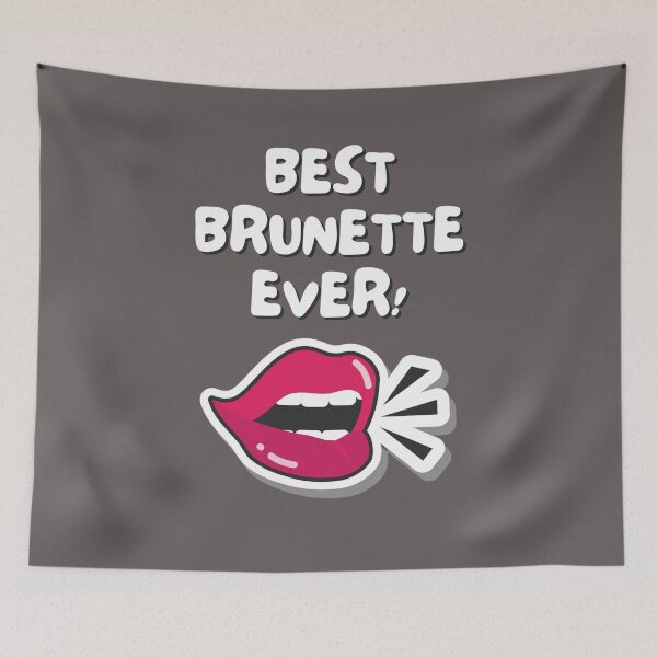 Item preview, best brunette ever! designed and sold by Giovanni's  Brown Quotes.