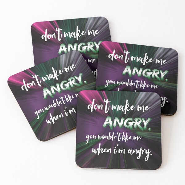 Item preview, Don't make me angry, you wouldn't like me when I'm angry designed and sold by keilamariadesig.