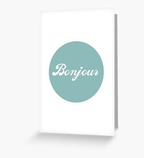 Bonjour, french Greeting Card
