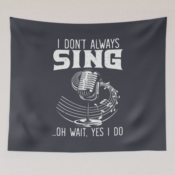 Item preview, I Dont Always Sing Professional Singer Karaoke designed and sold by TranDaoXCX.