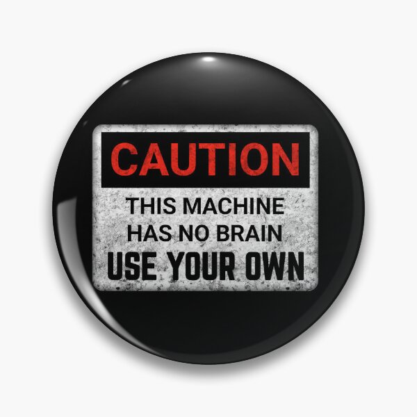 Aperçu de l'œuvre Funny Brain Attention, cette machine n'a pas de cerveau, utilisez vos propres signes d'avertissement amusants créée et vendue par cizito.